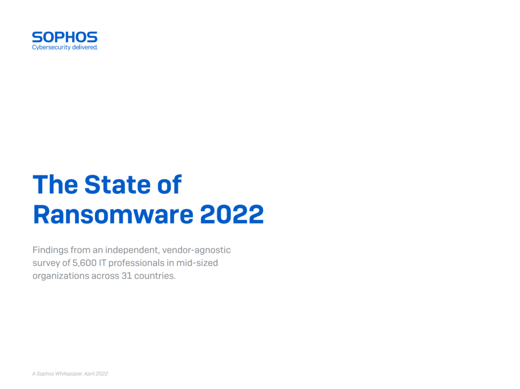 Sophos State of Ransomware 2022 Covenco