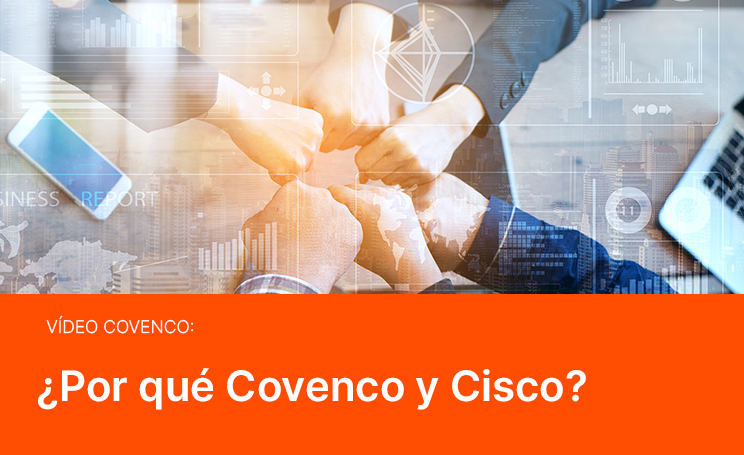 por que Covenco y Cisco